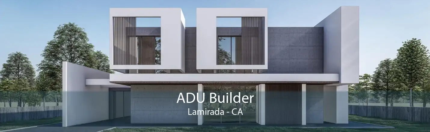 ADU Builder Lamirada - CA